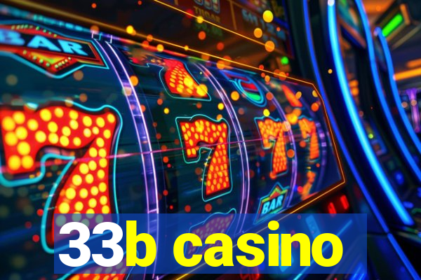 33b casino